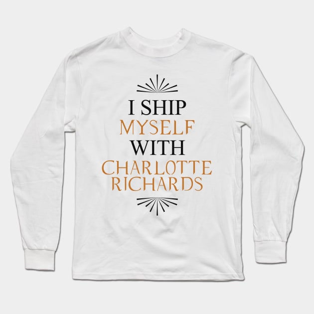 I ship myself with Charlotte Richards Long Sleeve T-Shirt by AllieConfyArt